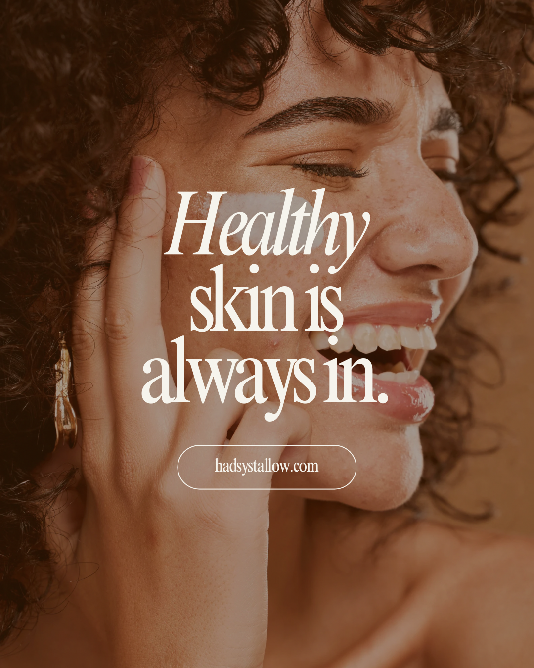Healthy Skin is Always In